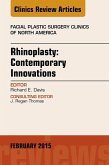 Rhinoplasty: Contemporary Innovations, An Issue of Facial Plastic Surgery Clinics of North America (eBook, ePUB)