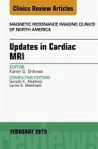 Updates in Cardiac MRI, An Issue of Magnetic Resonance Imaging Clinics of North America (eBook, ePUB)