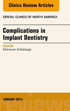 Complications in Implant Dentistry, An Issue of Dental Clinics of North America (eBook, ePUB) - Al-Sabbagh, Mohanad