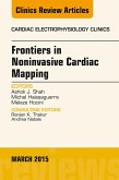 Frontiers in Noninvasive Cardiac Mapping, An Issue of Cardiac Electrophysiology Clinics (eBook, ePUB)