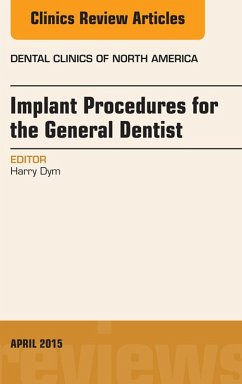 Implant Procedures for the General Dentist, An Issue of Dental Clinics of North America (eBook, ePUB) - Dym, Harry
