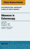 Advances in Colonoscopy, An Issue of Gastrointestinal Endoscopy Clinics (eBook, ePUB)