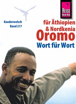 Reise Know-How Kauderwelsch Oromo für Äthiopien und Nordkenia - Wort für Wort: Kauderwelsch-Sprachführer Band 217 (eBook, ePUB) - Goshu, Debela; Klüsener, Rainer