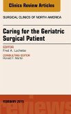 Caring for the Geriatric Surgical Patient, An Issue of Surgical Clinics (eBook, ePUB)