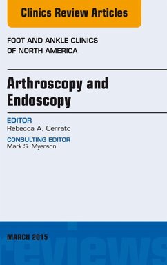 Cover Arthroscopy and Endoscopy, An issue of Foot and Ankle Clinics of North America (eBook, ePUB)