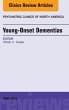 Young-Onset Dementias, An Issue of... - Bild 1