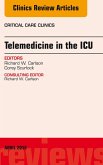 Telemedicine in the ICU, An Issue of Critical Care Clinics (eBook, ePUB)