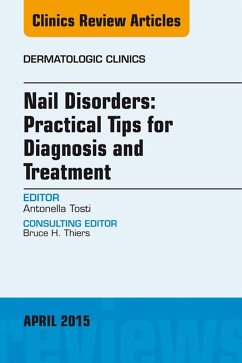 Cover Nail Disorders: Practical Tips for Diagnosis and Treatment, An Issue of Dermatologic Clinics (eBook, ePUB)