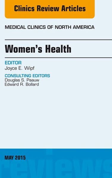 Women's Health, An Issue of Medical Clinics of North America (eBook, ePUB) Women's Health, An Issue of Medical Clinics of North America (eBook, ePUB)