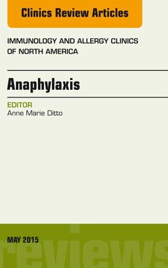 Anaphylaxis, An Issue of Immunology and Allergy Clinics of North America (eBook, ePUB) - Ditto, Anne Marie