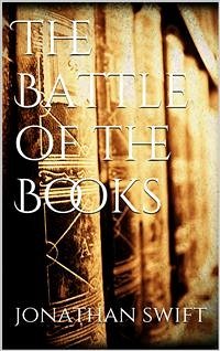 The Battle of the Books (eBook, ePUB) - Swift, Jonathan