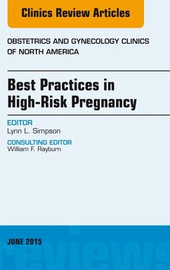 Best Practices in High-Risk Pregnancy, An Issue of Obstetrics and Gynecology Clinics (eBook, ePUB) - Simpson, Lynn