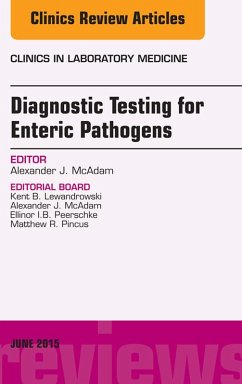 Diagnostic Testing for Enteric Pathogens, An Issue of Clinics in Laboratory Medicine (eBook, ePUB) - McAdam, Alexander J.