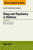 Sleep and Psychiatry in Children, An Issue of Sleep Medicine Clinics (eBook, ePUB)