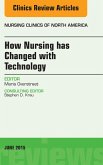 How Nursing has Changed with Technology, An Issue of Nursing (eBook, ePUB) How Nursing has Changed with Technology, An Issue of Nursing (eBook, ePUB)