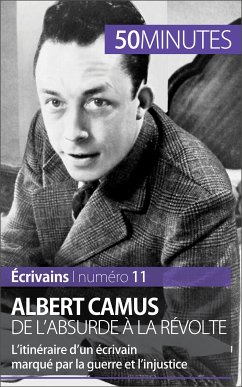 Albert Camus, de l'absurde à la révolte (eBook, ePUB) - Tiberghien, Eve; 50minutes
