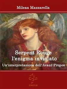 Serpent Rouge l'enigma inviolato - Un'interpretazione dell'Avant-Propos (eBook, ePUB) - Mazzarella, Milena