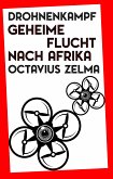 Drohnenkampf: Geheime Flucht nach Afrika (eBook, ePUB)