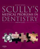 Scully's Medical Problems in Dentistry E-Book (eBook, ePUB)
