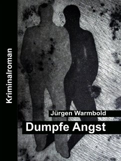 Dumpfe Angst (eBook, ePUB) - Warmbold, Jürgen