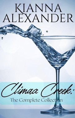 Climax Creek: The Complete Collection (eBook, ePUB) - Alexander, Kianna