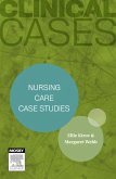 Clinical Cases: Nursing care case studies - eBook (eBook, PDF) Clinical Cases: Nursing care case studies - eBook (eBook, PDF)