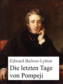 Die letzten Tage von Pompeji (eBook, ePUB) - Bulwer-Lytton, Edward