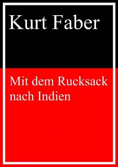 Mit dem Rucksack nach Indien (eBook, ePUB) - Faber, Kurt