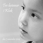 Tre kvinnor i Kluk (eBook, ePUB)