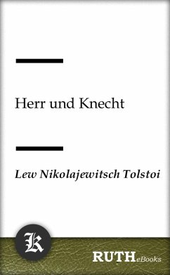 Herr und Knecht (eBook, ePUB) - Tolstoi, Lew Nikolajewitsch