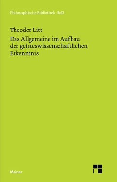 Das Allgemeine im Aufbau der geisteswissenschaftlichen Erkenntnis (eBook, PDF) - Litt, Theodor