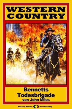WESTERN COUNTRY 110: Bennetts Todesbrigade (eBook, ePUB) - Miles, John