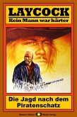 Die Jagd nach dem Piratenschatz / Laycock Western Bd.110 (eBook, ePUB)