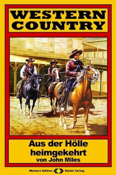 WESTERN COUNTRY 106: Aus der Hölle heimgekehrt (eBook, ePUB)