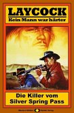 Die Killer vom Silver Springs Pass / Laycock Western Bd.106 (eBook, ePUB)