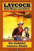 Ein Halbblut namens Sheila / Laycock Western Bd.108 (eBook, ePUB)