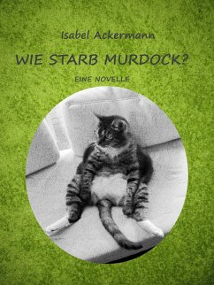 Wie starb Murdock? (eBook, ePUB) - Ackermann, Isabel