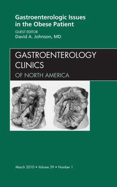 Gastroenterologic Issues in the Obese Patient, An Issue of Gastroenterology Clinics (eBook, ePUB) - Johnson, David A.