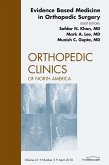 Evidence Based Medicine in Orthopedic Surgery, An Issue of Orthopedic Clinics (eBook, ePUB)
