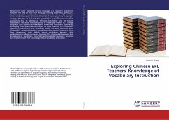 Exploring Chinese EFL Teachers' Knowledge of Vocabulary Instruction - Zhang, Weimin