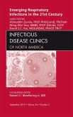 Emerging Respiratory Infections in the 21st Century, An Issue of Infectious Disease Clinics (eBook, ePUB)