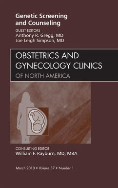Genetic Screening and Counseling, An Issue of Obstetrics and Gynecology Clinics (eBook, ePUB) - Gregg, Anthony R.; Simpson, Joe Leigh
