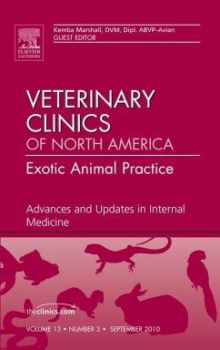 Advances and Updates in Internal Medicine, An Issue of Veterinary Clinics: Exotic Animal Practice (eBook, ePUB) - Marshall, Kemba