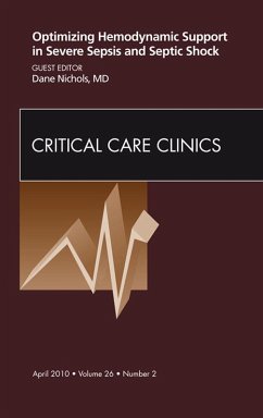 Cover Optimizing Hemodynamic Support in Severe Sepsis and Septic Shock, An Issue of Critical Care Clinics (eBook, ePUB)