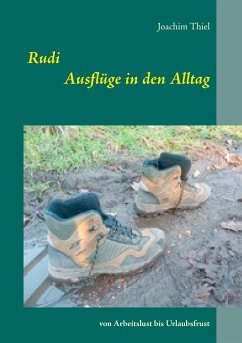 Rudi - Ausflüge in den Alltag - Thiel, Joachim