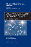 Adolescent Substance Use Disorders, An Issue of Child and Adolescent Psychiatric Clinics of North America (eBook, ePUB)