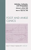 Infection, Ischemia, and Amputation, An Issue of Foot and Ankle Clinics (eBook, ePUB)