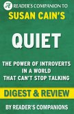Quiet: The Power of Introverts in a World That Can't Stop Talking by Susan Cain   Digest & Review (eBook, ePUB)
