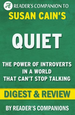 Quiet: The Power of Introverts in a World That Can't Stop Talking by Susan Cain   Digest & Review (eBook, ePUB) - Companions, Reader's