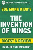 The Invention of Wings by Sue Monk Kidd   Digest & Review (eBook, ePUB)
